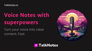 TalkNotes - From $0 to $200,000 in 1 year